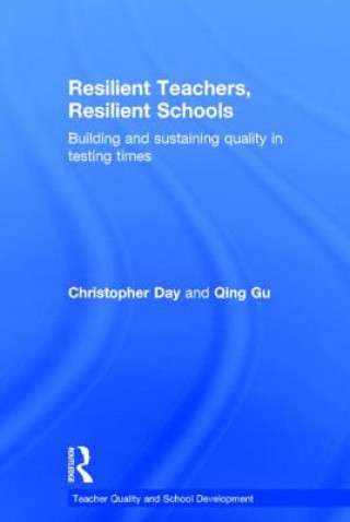 Książka Resilient Teachers, Resilient Schools Qing Gu