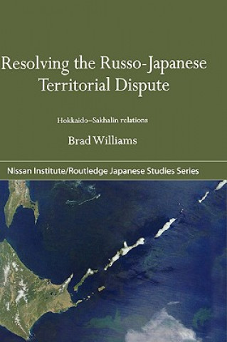 Książka Resolving the Russo-Japanese Territorial Dispute Brad Williams