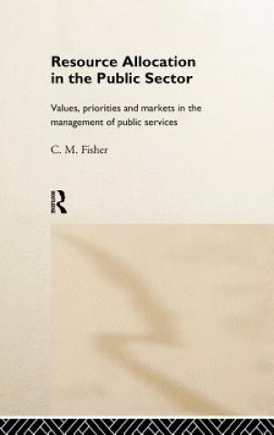 Kniha Resource Allocation in the Public Sector Colin Fisher