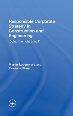 Kniha Responsible Corporate Strategy in Construction and Engineering Florence Phua