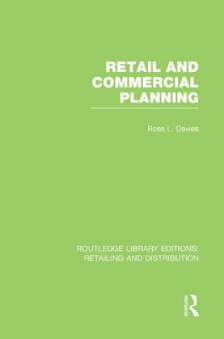 Книга Retail and Commercial Planning (RLE Retailing and Distribution) Ross Davies