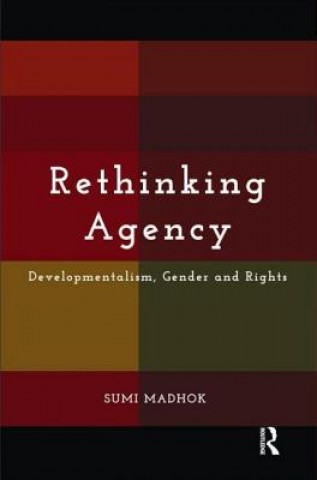 Knjiga Rethinking Agency Sumi Madhok