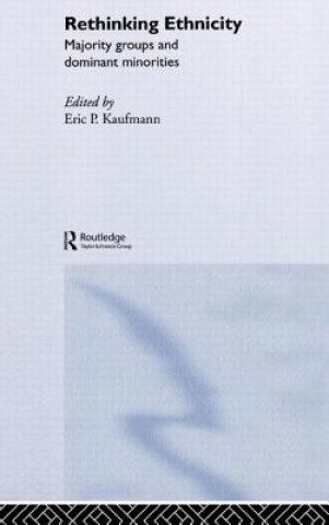 Könyv Rethinking Ethnicity Eric P. Kaufmann