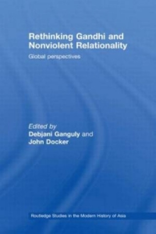 Książka Rethinking Gandhi and Nonviolent Relationality Debjani Ganguly