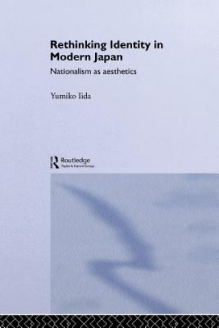 Kniha Rethinking Identity in Modern Japan Iida Yumiko