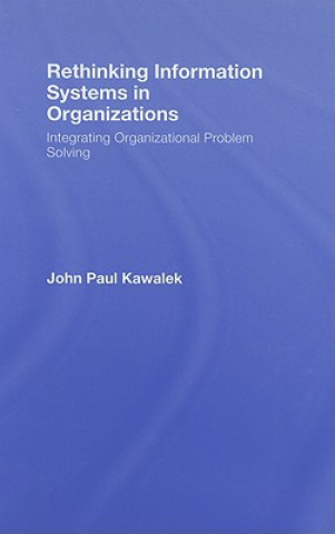 Buch Rethinking Information Systems in Organizations John Paul Kawalek