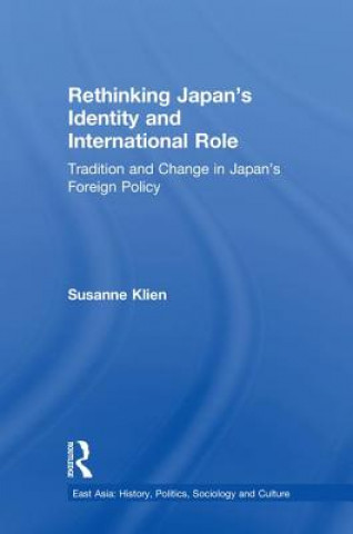 Książka Rethinking Japan's Identity and International Role Susanne Klien