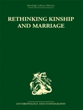 Knjiga Rethinking Kinship and Marriage Rodney Needham
