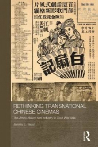 Kniha Rethinking Transnational Chinese Cinemas Jeremy E. Taylor