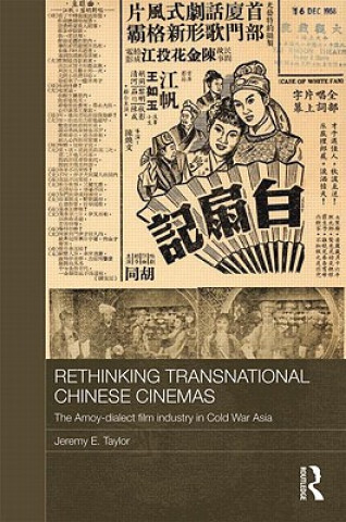 Kniha Rethinking Transnational Chinese Cinemas Jeremy E. Taylor