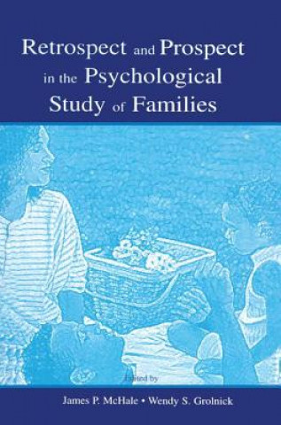 Książka Retrospect and Prospect in the Psychological Study of Families 