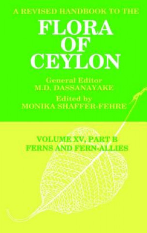 Carte Revised Handbook to the Flora of Ceylon, Vol. XV, Part B Monika Shaffer-Fehre