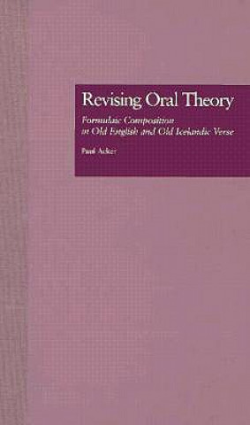 Kniha Revising Oral Theory Paul Acker