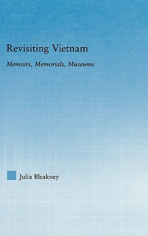 Könyv Revisiting Vietnam Julia Bleakney