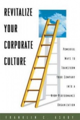 Carte Revitalize Your Corporate Culture Franklin C. Ashby