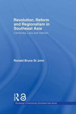 Livre Revolution, Reform and Regionalism in Southeast Asia Ronald Bruce St.John