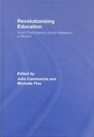 Könyv Revolutionizing Education Julio Cammarota