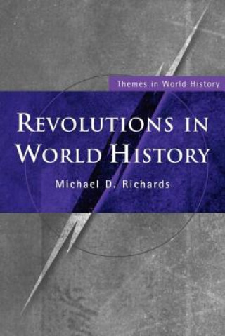 Carte Revolutions in World History Michael D. Richards