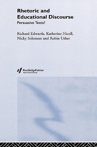 Książka Rhetoric and Educational Discourse Richard Edwards