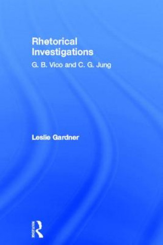 Buch Rhetorical Investigations Leslie Gardner