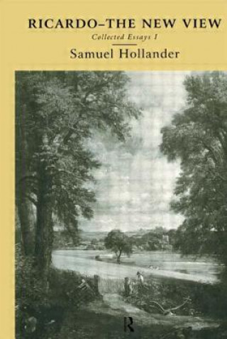 Книга Ricardo - The New View Samuel Hollander