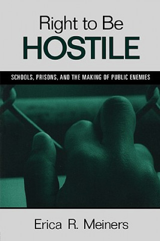 Carte Right to Be Hostile Erica R. Meiners