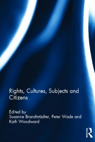 Kniha Rights, Cultures, Subjects and Citizens 