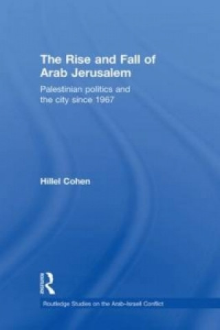 Kniha Rise and Fall of Arab Jerusalem Hillel Cohen