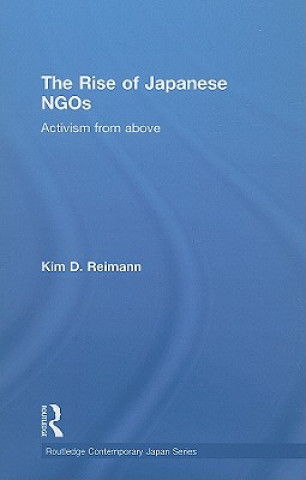 Kniha Rise of Japanese NGOs Kim D. Reimann