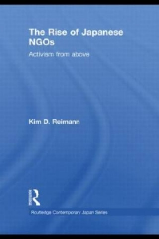 Kniha Rise of Japanese NGOs Kim D. Reimann