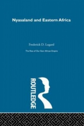 Könyv Rise of Our East African Empire (1893) Lord Lugard