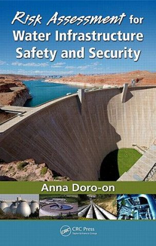 Könyv Risk Assessment for Water Infrastructure Safety and Security Anna Doro-on