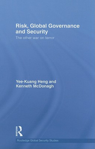 Kniha Risk, Global Governance and Security Ken McDonagh