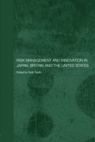 Книга Risk Management and Innovation in Japan, Britain and the USA 
