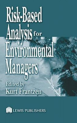Boek Risk-Based Analysis for Environmental Managers Kurt A. Frantzen