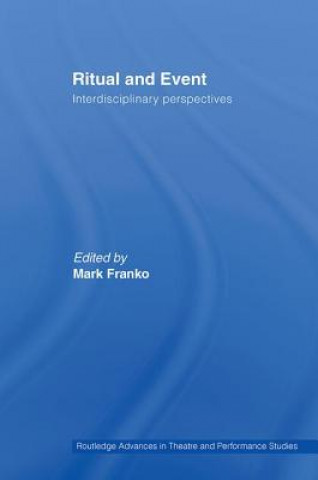 Kniha Ritual and Event Mark Franko