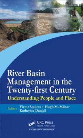 Kniha River Basin Management in the Twenty-First Century Victor Roy Squires