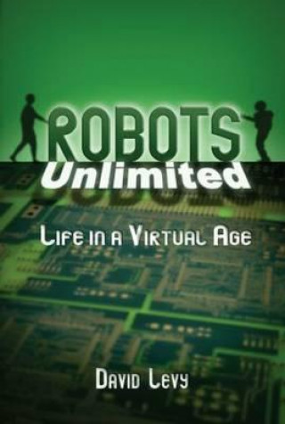Книга Robots Unlimited David Levy