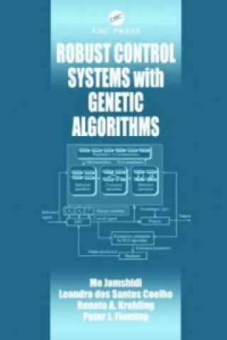 Kniha Robust Control Systems with Genetic Algorithms Peter J. Fleming