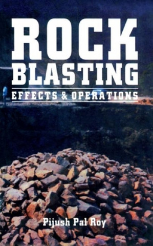 Книга Rock Blasting Pijush Pal Roy