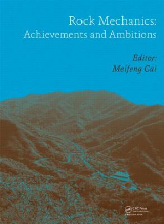 Carte Rock Mechanics: Achievements and Ambitions Meifeng Cai