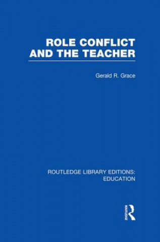 Carte Role Conflict and the Teacher (RLE Edu N) Grace