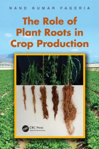 Книга Role of Plant Roots in Crop Production Nand Kumar Fageria