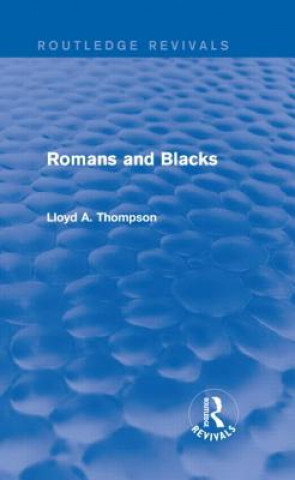 Book Romans and Blacks (Routledge Revivals) Lloyd A. Thompson