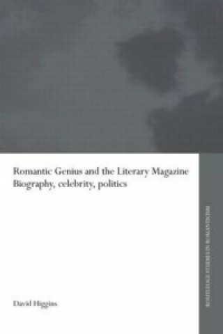 Kniha Romantic Genius and the Literary Magazine David Higgins