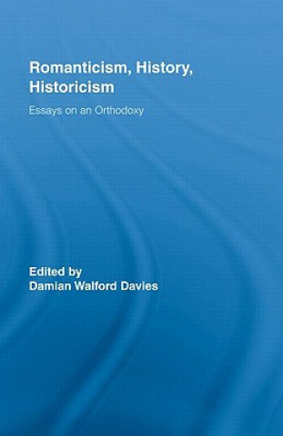 Kniha Romanticism, History, Historicism Damian Walford Davies