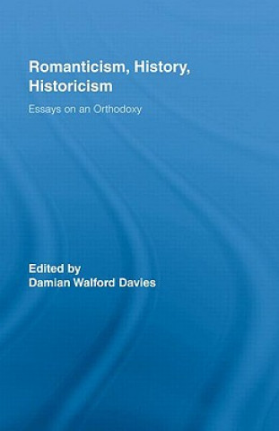 Książka Romanticism, History, Historicism Damian Walford Davies