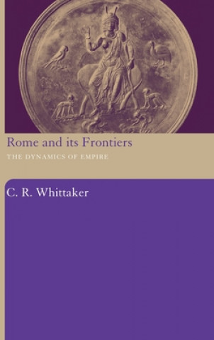 Kniha Rome and its Frontiers C. R. Whittaker