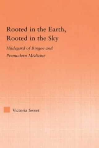 Carte Rooted in the Earth, Rooted in the Sky Victoria Sweet