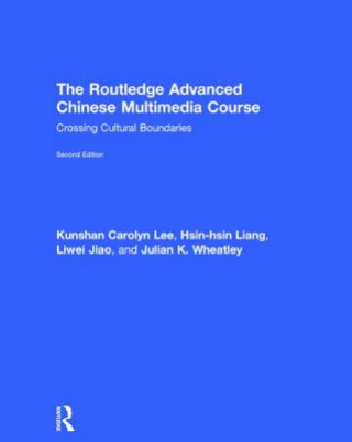 Kniha Routledge Advanced Chinese Multimedia Course Julian K. Wheatley
